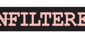 Unfiltered – the good, the bad, and the honest